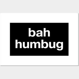 "bah humbug" in plain white letters - just get off my (Christmas) lawn Posters and Art